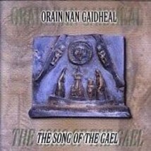 Various Artists : Orain Nan Gaidheal: The Song of the Gael CD Pre-Owned - £11.95 GBP
