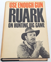 Use Enough Gun by Robert Ruark On Hunting Big Game- HCDJ 1st Printing 1966 - £74.74 GBP