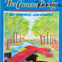 1982 The Crimson Bridge Church Song Book Easter Musical 1st Edition PB L... - $32.50