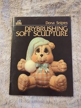 Drybushing Soft Sculpture by Dona Snipes 1986 SC Scott Publications - £14.89 GBP