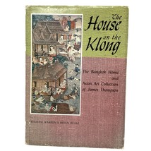 The House on the Klong: Bangkok Home &amp; Asian Art Collection of James Thompson  - £23.35 GBP