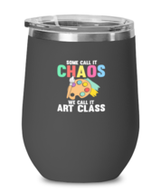 Wine Tumbler Stainless Steel Insulated Funny Some Call it Chaos We Call It Art  - £25.95 GBP