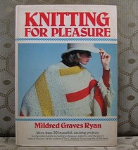 Knitting for Pleasure by Mildred Graves Ryan 1983 HC/DJ - £4.78 GBP