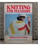 Knitting for Pleasure by Mildred Graves Ryan 1983 HC/DJ - £4.78 GBP