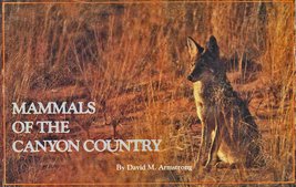 Mammals of the Canyon Country: A Handbook of Mammals of Canyonlands Nati... - £7.82 GBP