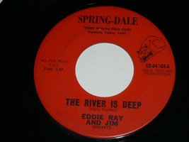 Eddie Ray And Jim 45 The River Is Deep Seven Veils Rpm Record Spring Dale Label - £399.66 GBP