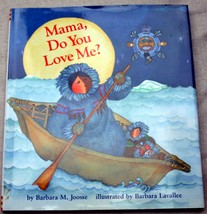 Barbara M Joosse 1992 hcdj MAMA, DO YOU LOVE ME illustrated Barbara Lavallee - £6.11 GBP