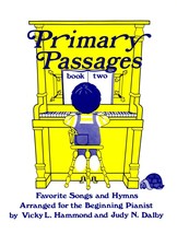 Primary Passages, Book 2: Favorite Songs and Hymns, Arranged for the Beginning P - £17.40 GBP