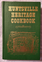 Huntsville (Alabama) Heritage Cookbook (10th printing 1981) (HC)  Junior... - £12.36 GBP