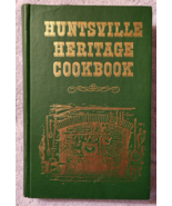 Huntsville (Alabama) Heritage Cookbook (10th printing 1981) (HC)  Junior... - $290.01 MXN