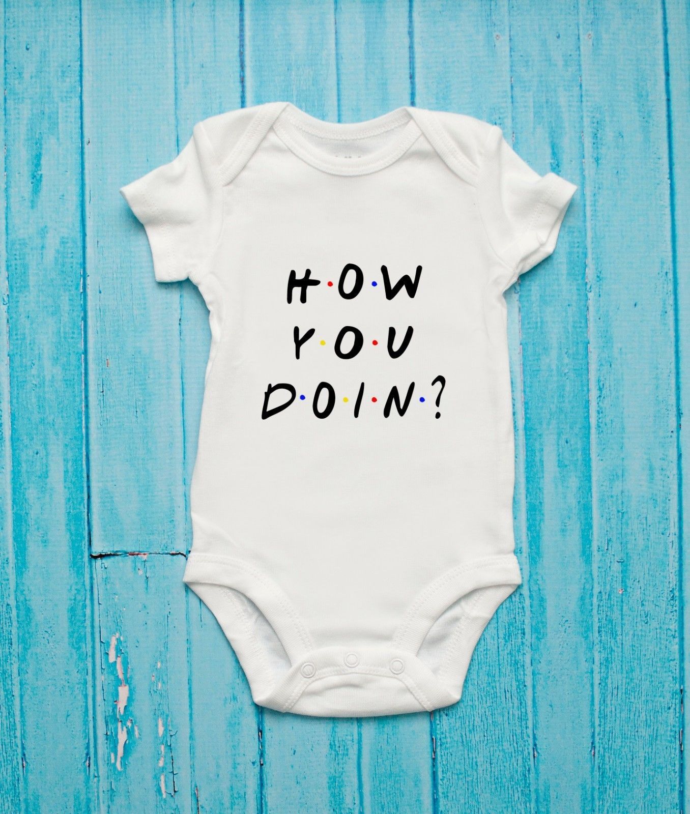 How You Doin? Friends Inspired Baby Bodysuit - $12.00