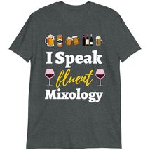 Cocktail Mixologist Bartender Gift Shirt, I Speak Fluent Mixology T-Shirt Dark H - £16.60 GBP