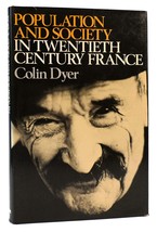 Colin Dyer Population And Society In Twentieth Century France 1st Edition 1st P - £48.22 GBP