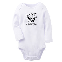 Can&#39;t Touch This I&#39;m Seriously 6 Feet Away Baby Bodysuits Newborn Infant Rompers - £8.59 GBP
