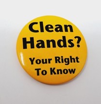 &quot;Clean Hands? Your Right To Know&quot; Pinback Button VTG Pin Health Patent P... - £2.27 GBP