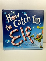 How to catch an Elf, By Adam Wallace, Hardcover - $9.57