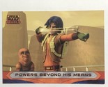 Star Wars Rebels Trading Card  #88 Powers Beyond His Means - $1.77