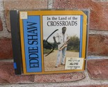 In the Land of the Crossroads by Eddie Shaw (CD, Sep-1992, Rooster Blues) - $10.39