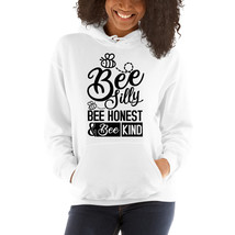 Bee Silly, bee honest &amp; Bee kind hoodie - £30.84 GBP