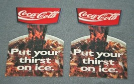 2 Vintage Coca Cola Put Your Thirst On Ice Die Cut Display Promo Topper Coke - £7.76 GBP