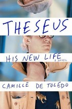 Theseus, His New Life : A Novel by Camille de Toledo (2023, Trade Paperback) - £8.17 GBP