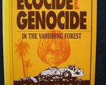Ecocide and Genocide in the Vanishing Rain Forest: The Rainforests and N... - $8.77