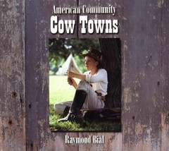 Cow Towns (American Community) Bial, Raymond - $12.63