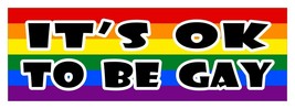 It&#39;s ok to be Gay LGBT Gay Lesbian diversity decal sticker 3 x 9 - £3.05 GBP