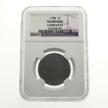 1798 1C Large Cent Graded by NGC as VG Details - Corrosion - £139.23 GBP