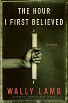 The Hour I First Believed [Hardcover] Lamb, Wally - £2.33 GBP
