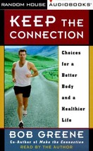 Keep the Connection: Choices for a Better Body and a Healthier Life Gree... - $5.88