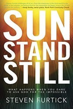 Sun Stand Still: What Happens When You Dare to Ask God for the Impossible - £3.15 GBP