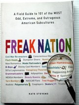 Kate Stevens Freak Nation A Field Guide To Us Subcultures Odd~Extreme~Outrageous - £6.22 GBP
