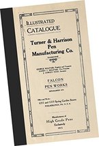 Turner &amp; Harrison Pen Manufacturing Co Illustrated catalogue : Falcon Pe... - $32.62