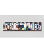 Happy Hour All Day License Plate Tag Strips Novelty Wood Signs - $74.64 CAD