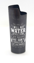 Smokezilla I Will Not Metallic Epoxy Wrapped Metal Bic Cigarette Lighter... - $9.89