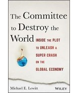 Committee to Destroy the World By Michael  Lewitt, NEW HB - £11.17 GBP