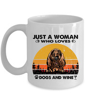 Bloodhound Dogs Coffee Mug Ceramic Just A Woman Who Loves Dog &amp; Wine Mugs Gift - £13.41 GBP+