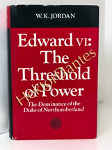 Edward VI: The Threshold of Power by W. K. Jordan (1970, Hardcover) - £18.07 GBP