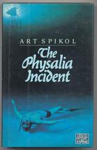 The Physalia Incident by Art Spikol - Hardcover - New - £31.97 GBP