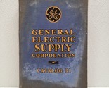 Vintage General Electric Supply Corporation Catalog 31 Book - Illustrated - £42.45 GBP