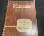 Mangiamo (Let&#39;s Eat!) A Collection Family Recipes Sylvia Sebastiani 1970... - $18.46
