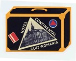 Hotel Continental Luggage Label Cluj Romania  - $9.90