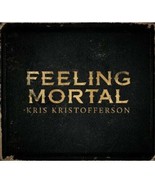 Kris Kristofferson CD Feeling Mortal New - $24.74