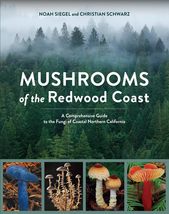 Mushrooms of the Redwood Coast: A Comprehensive Guide to the Fungi of Co... - $12.60