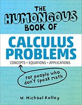 The Humongous Book of Calculus Problems (Humongous Books) [Paperback] Ke... - $18.00
