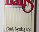 Balls Graig Nettles &amp; Peter Golenbock 1985 Hardcover New York Yankees - $9.89