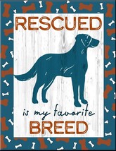 Rescued Breed Is My Favorite Dog Shelter Kitchen Wall Decor Metal Tin Sign - $15.83