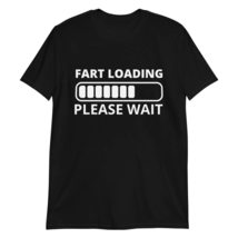 Fart Loading T-Shirt, Funny Sarcastic Shirts, Shirts with Funny Sayings, Funny D - £18.53 GBP+