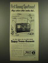 1951 Zenith Super Trans-Oceanic Radio Ad - First among sportsmen! - $18.49